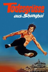 Bruce Lee – Todesgrüße aus Shanghai