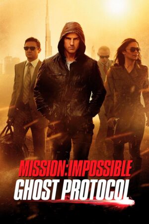 Poster zum Film Mission: Impossible – Phantom Protokoll
