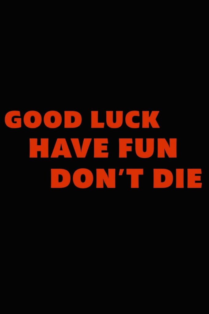 Poster zum Film Good Luck, Have Fun, Don’t Die (2026)