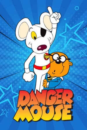 Poster zur Serie Danger Mouse: Eine Maus mit Augenklappe hat mich komplett zerlegt