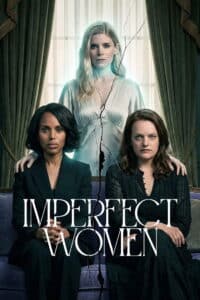 Imperfect Women: Dunkle Geheimnisse hinter perfekten Fassaden