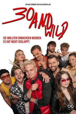Poster zum Film 30 and Wild: Eller dreht nochmal in Unna und keiner kann ihn aufhalten