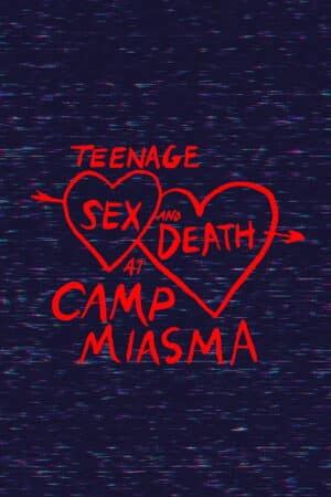 Poster zum Film Teenage Sex and Death at Camp Miasma: Schoenbruns Slasher-Liebesbrief