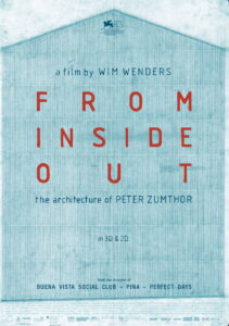 From Inside Out – Die Architektur von Peter Zumthor: Wenders filmt in 3D