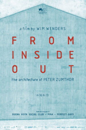 Poster zum Film From Inside Out – Die Architektur von Peter Zumthor: Wenders filmt in 3D