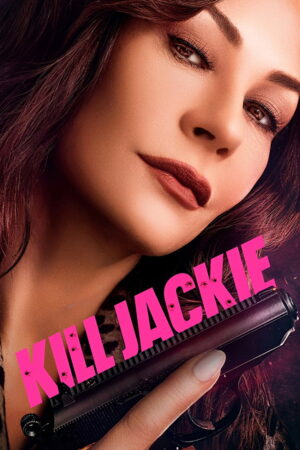 Poster zur Serie Kill Jackie: Catherine Zeta-Jones gegen sieben Auftragskiller