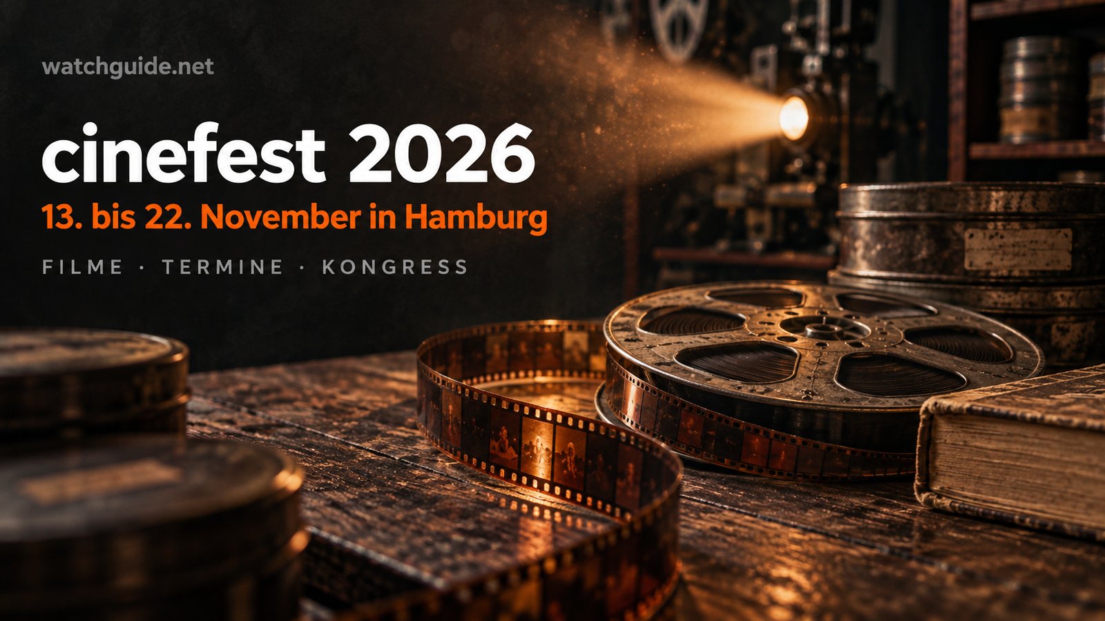 Alte 35-mm-Filmrolle und ein Filmstreifen auf einem abgenutzten Archivtisch, dazu der Schriftzug cinefest 2026, 13. bis 22. November in Hamburg